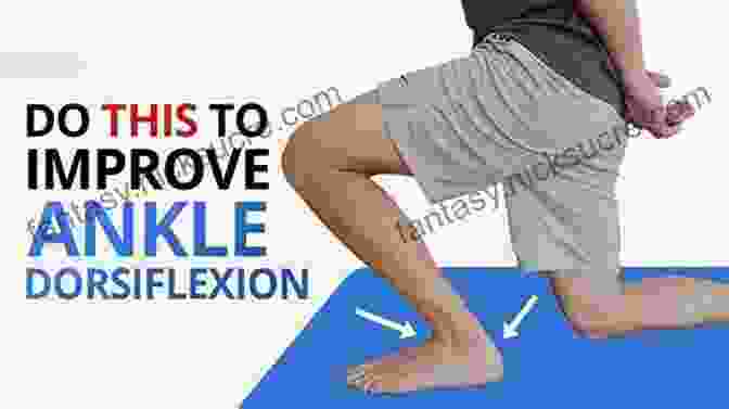 Ankle Dorsiflexion Exercise Functional Awareness: Anatomy In Action For Dancers