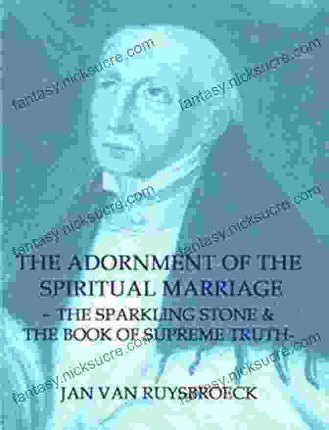 Johannes Tauler The Adornment Of The Spiritual Marriage The Sparkling Stone The Of Supreme Truth Formatted ATC