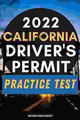 2024 California Driver S Permit Practice Test: CA DMV Written Test Questions And Explanations (California DMV Study 2)