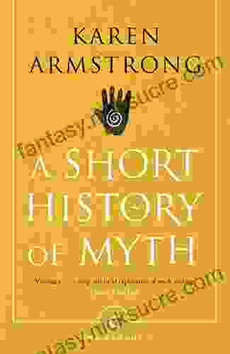 A Short History Of Myth (Canongate Myths 1)
