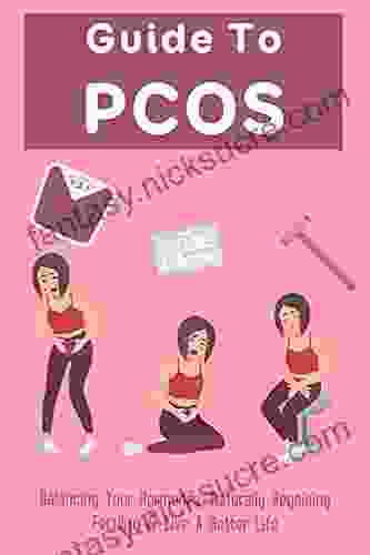 Guide To PCOS: Balancing Your Hormones Naturally Regaining Fertility Live A Better Life