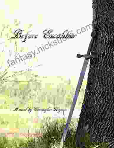 Before Excalibur (Legend Of Excalibur 1)