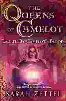 Laurel: By Camelot S Blood (The Queens Of Camelot)