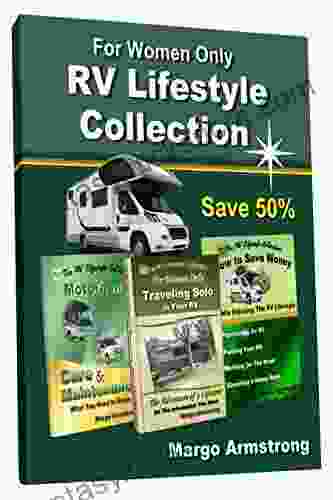 For Women Only: RV Lifestyle Collection 1: For The Adventure Of A Lifetime