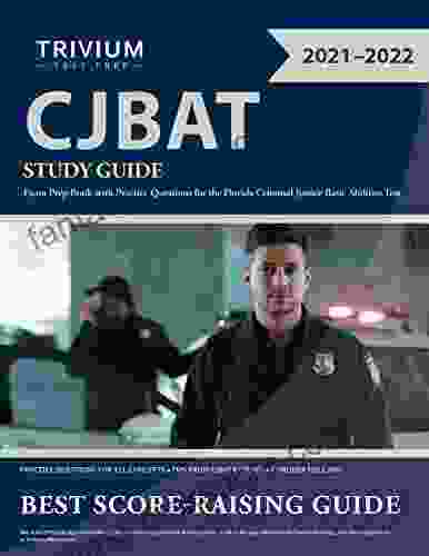 CJBAT Study Guide: Exam Prep With Practice Questions For The Florida Criminal Justice Basic Abilities Test