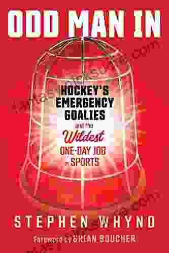 Odd Man In: Hockey S Emergency Goalies And The Wildest One Day Job In Sports