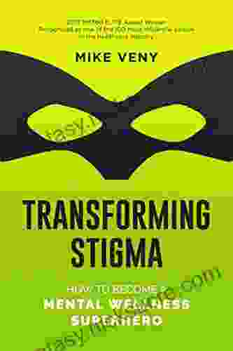 Transforming Stigma: How To Become A Mental Wellness Superhero