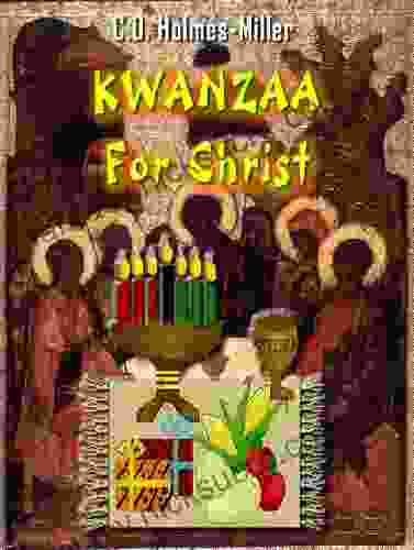 Kwanzaa For Christ C D Holmes Miller