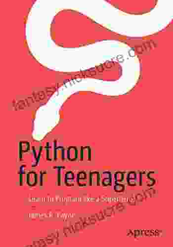 Python For Teenagers: Learn To Program Like A Superhero