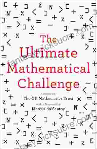 The Ultimate Mathematical Challenge: Over 365 Puzzles To Test Your Wits And Excite Your Mind