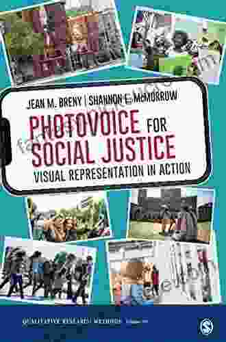 Photovoice For Social Justice: Visual Representation In Action (Qualitative Research Methods 59)