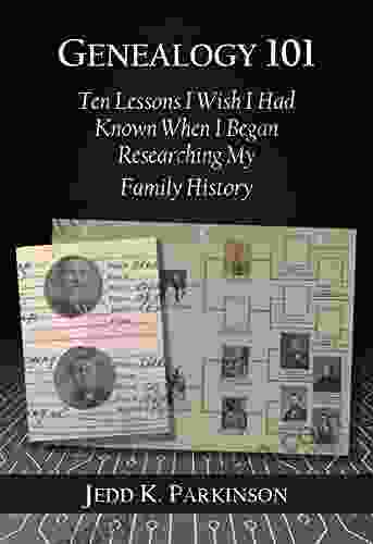 Genealogy 101: Ten Lessons I Wish I Had Known When I Began Researching My Family History