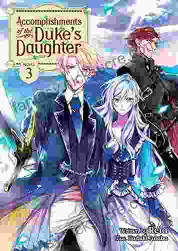 Accomplishments Of The Duke S Daughter (Light Novel) Vol 3