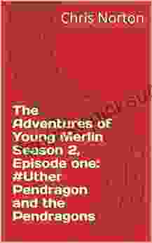The Adventures Of Young Merlin Season 2 Episode One: #Uther Pendragon And The Pendragons