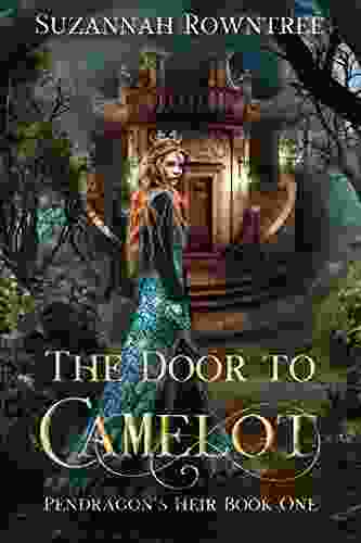 The Door To Camelot (Pendragon S Heir 1)