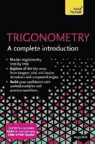 Trigonometry: A Complete Introduction: The Easy Way To Learn Trig (Teach Yourself)
