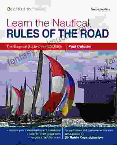Learn The Nautical Rules Of The Road: The Essential Guide To The COLREGs
