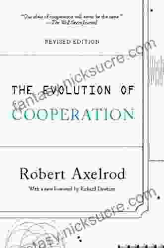 The Evolution Of Cooperation: Revised Edition
