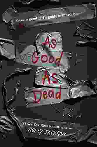 As Good As Dead: The Finale To A Good Girl S Guide To Murder