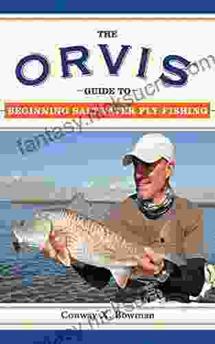 The Orvis Guide To Beginning Saltwater Fly Fishing: 101 Tips For The Absolute Beginner (Orvis Guides)