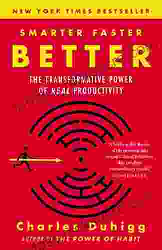 Smarter Faster Better: The Transformative Power Of Real Productivity