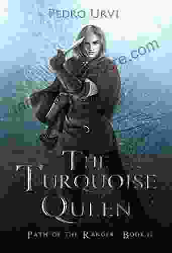 The Turquoise Queen: (Path Of The Ranger 8)