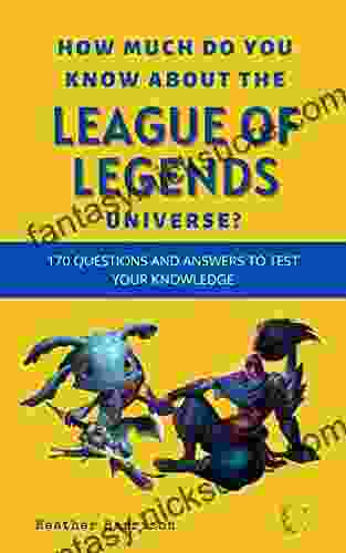 HOW MUCH DO YOU KNOW ABOUT THE LEAGUE OF LEGENDS UNIVERSE?: To Find Out How Much You Know About The History Of The Main LOL Champions To Play And Have Fun Trying To Answer The Questions