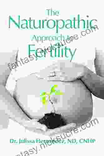 The Naturopathic Approach To Fertility