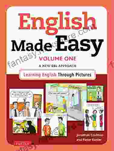 English Made Easy Volume One: British Edition: A New ESL Approach: Learning English Through Pictures
