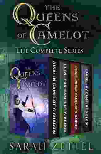 The Queens Of Camelot: The Complete