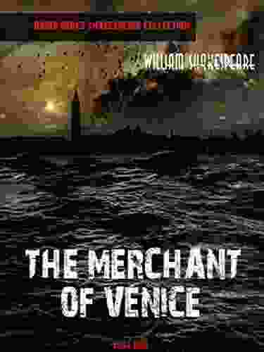 The Merchant Of Venice (William Shakespeare Masterpieces 18)