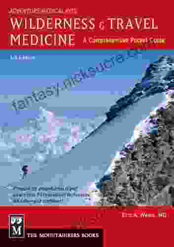 Wilderness Travel Medicine: A Comprehensive Guide 4th Edition