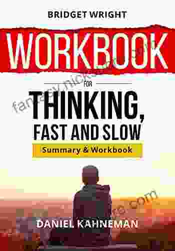 WORKBOOK For Thinking Fast And Slow By Daniel Kahneman